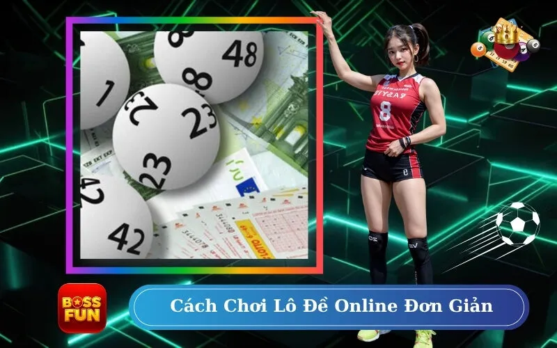 Cách Chơi Lô Đề Online Đơn Giản