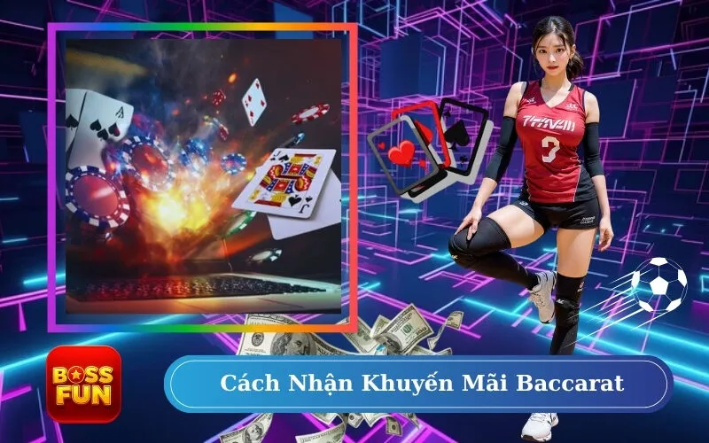 Cách Nhận Khuyến Mãi Baccarat