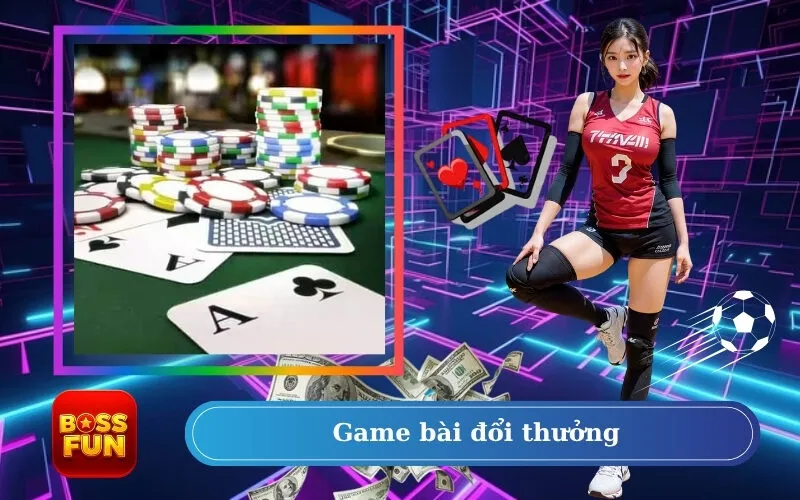 Game bài đổi thưởng