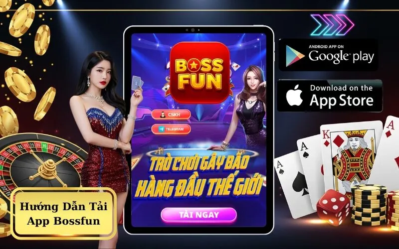 Hướng Dẫn Tải App Bossfun