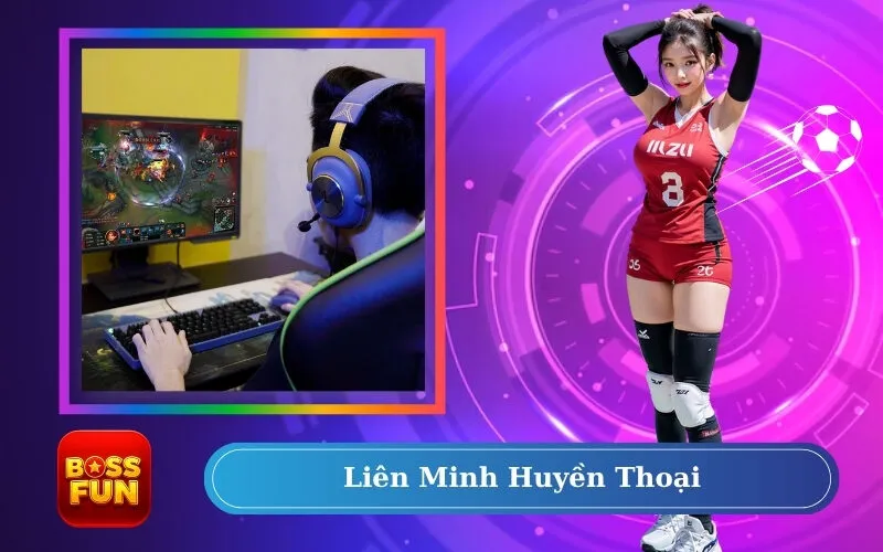 Liên Minh Huyền Thoại