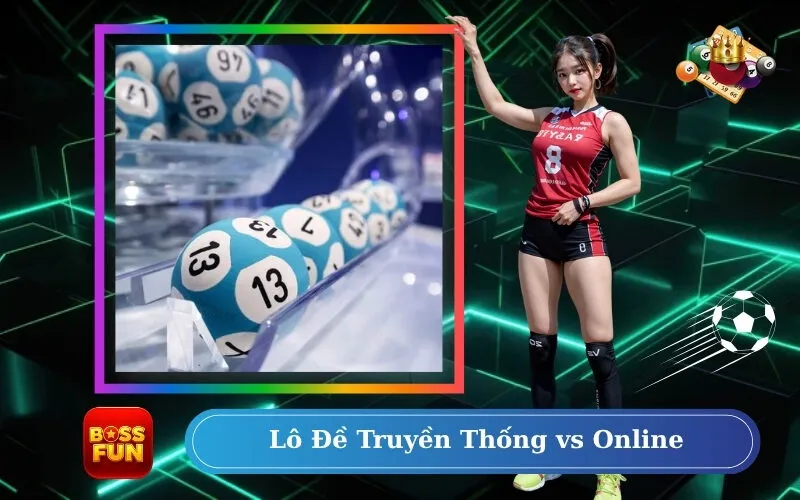 Lô đề truyền thống vs online