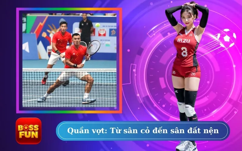 Quần vợt: Từ sân cỏ đến sân đất nện