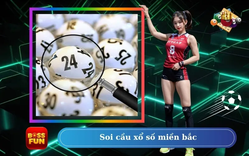 Soi cầu xổ số miền bắc